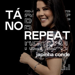 Cover of playlist Tá no Repeat: Japinha Conde