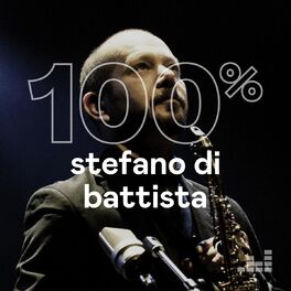 Cover of playlist 100% Stefano Di Battista