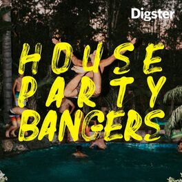 Cover of playlist HOUSE PARTY BANGERS