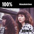 100% Waxahatchee