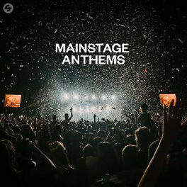 Cover of playlist Mainstage Anthems