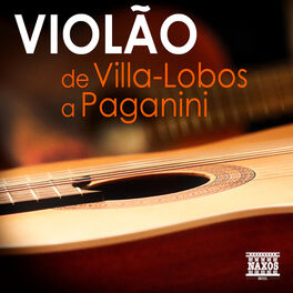 Cover of playlist VIOLÃO de Villa-Lobos a Paganini