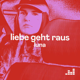 Cover of playlist Liebe geht raus von LUNA