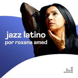Cover of playlist Jazz Latino por Roxana Amed