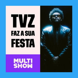Cover of playlist TVZ Faz a Sua Festa