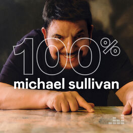 Cover of playlist 100% Michael Sullivan