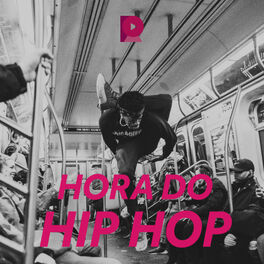Cover of playlist Hora do Hip Hop