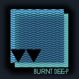 Cover of playlist BURNT DEEP | Deep House | Updated every Friday