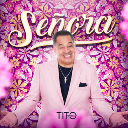 Cover of playlist Señora - Tito Nieves  Lo Mejor de Tito Nieves  Tit
