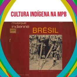 Cover of playlist Representação da cultura indígena na MPB