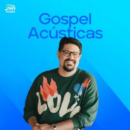 Cover of playlist Gospel Acústicas 2024 - As Melhores