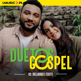 Cover of playlist DUETOS GOSPEL - Os melhores feats