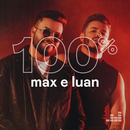 Cover of playlist 100% Max e Luan