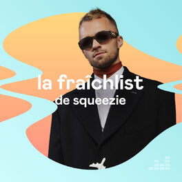 Cover of playlist La Fraîchlist de Squeezie