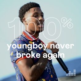 Cover of playlist 100% YoungBoy Never Broke Again
