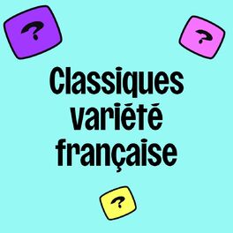 Cover of playlist Classiques variété française