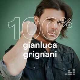 Cover of playlist 100% Gianluca Grignani