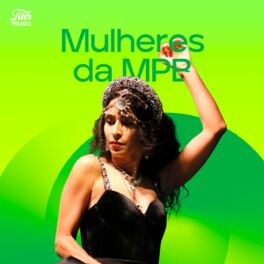 Cover of playlist Mulheres da MPB | MPB Só Mulheres!