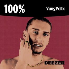 Cover of playlist 100% Yung Felix