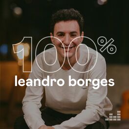 Cover of playlist 100% Leandro Borges