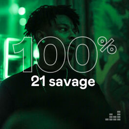 Cover of playlist 100% 21 Savage