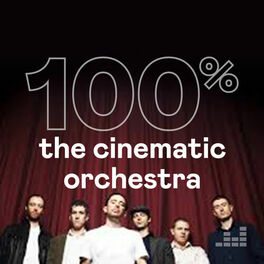 Cover of playlist 100% The Cinematic Orchestra