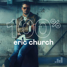 Cover of playlist 100% Eric Church