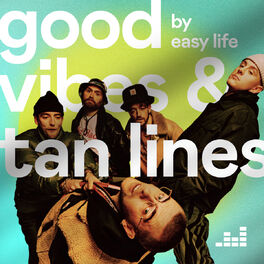 Cover of playlist good vibes and tan lines by easy life
