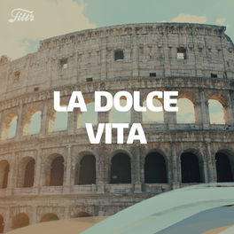 Cover of playlist LA DOLCE VITA
