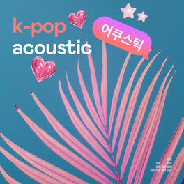 Cover of playlist K-Pop Acoustic