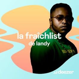 Cover of playlist La Fraîchlist de Landy