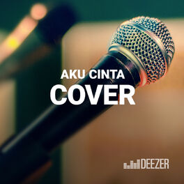 Cover of playlist Aku Cinta Cover