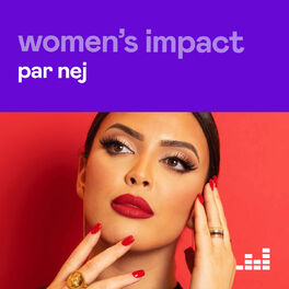 Cover of playlist Women's Impact par Nej'