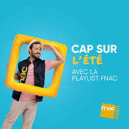 Cover of playlist Cap sur l'été avec la Fnac