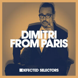 Cover of playlist Dimitri From Paris - Defected Selectors