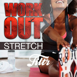 Cover of playlist WORKOUT - Stretch by FILTR