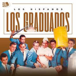 Cover of playlist Los Hispanos, Los Graduados