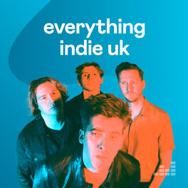 Cover of playlist Everything Indie UK