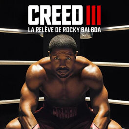 Cover of playlist CREED III : Soundtrack - Bande Originale