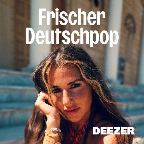 Playlist Frischer Deutschpop | À écouter Sur Deezer