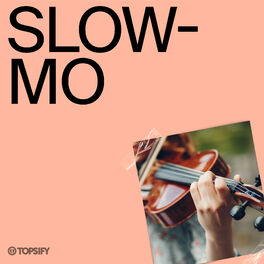 Cover of playlist Slow-Mo