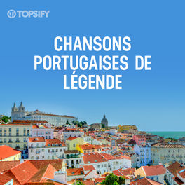 Cover of playlist Chansons portugaises de légende
