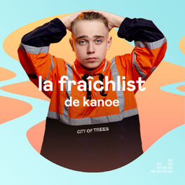 Cover of playlist La Fraîchlist de Kanoe