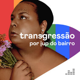 Cover of playlist Transgressão por Jup do Bairro