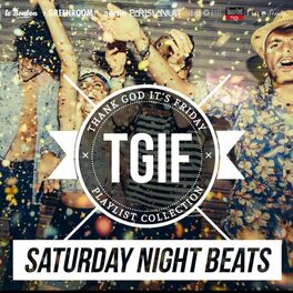Cover of playlist TGIF Playlist: Saturday Night Beats