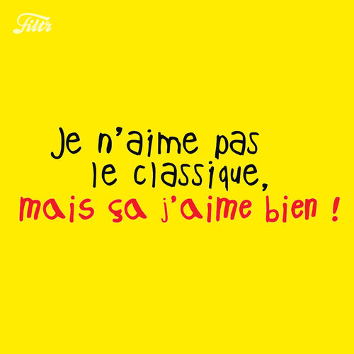 Playlist Je n'aime pas le classique, mais ça j'aime bien ! À écouter sur Deezer