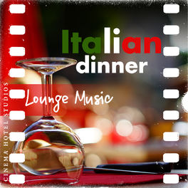 Cover of playlist Italian Dinner Lounge Music Playlist