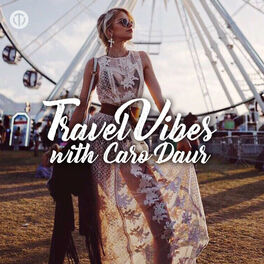 Cover of playlist Travel Vibes with Caro Daur