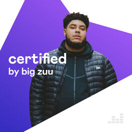 Cover of playlist Certified by Big Zuu