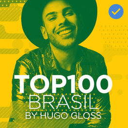 Cover of playlist TOP 100 BRASIL by HUGO GLOSS